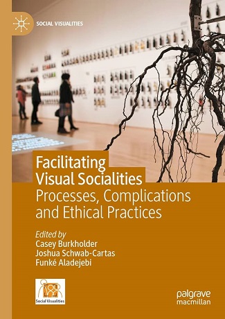 Facilitating Visual Socialities: Processes, Complications and Ethical Practices