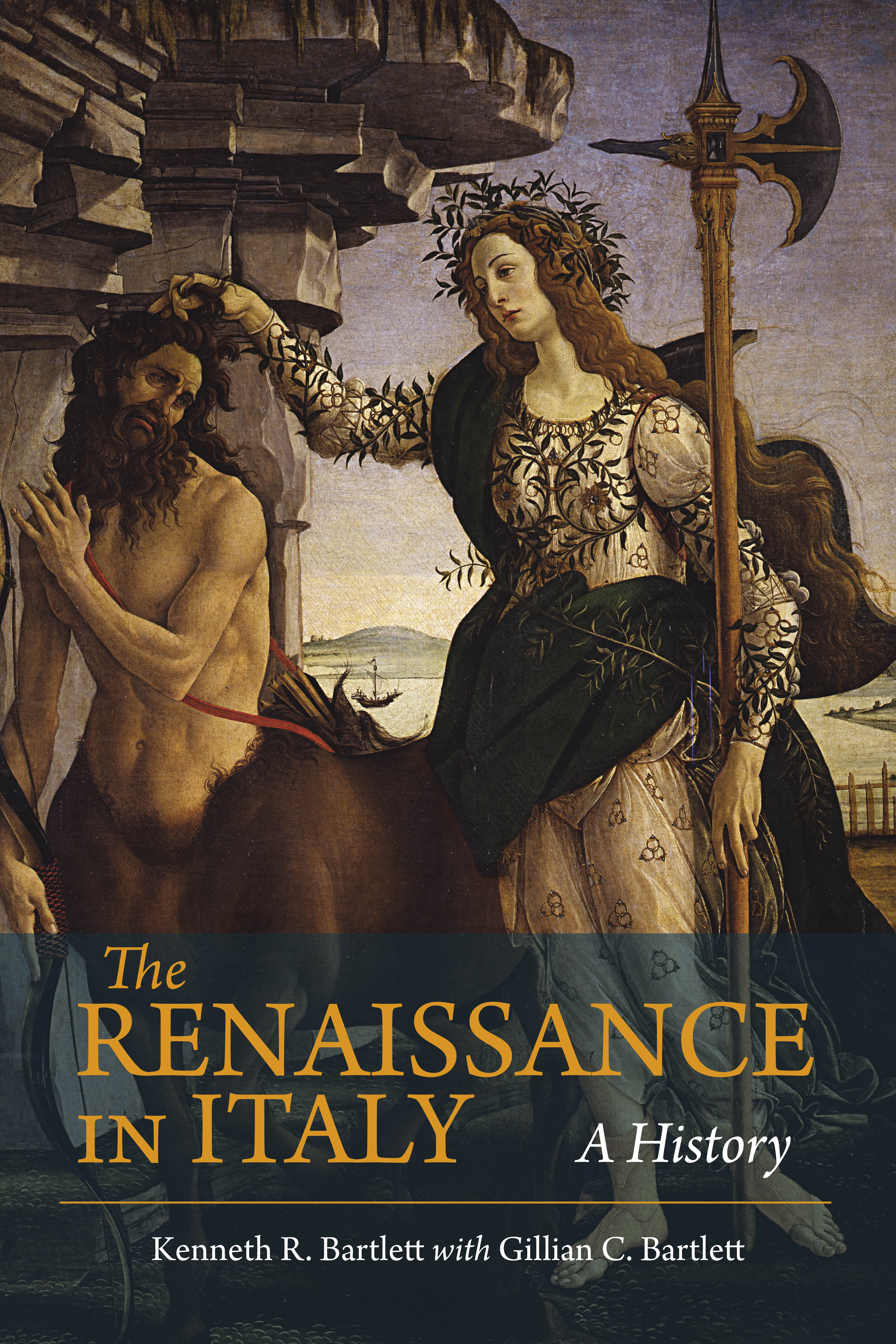 The Renaissance in Italy: A History Kenneth R. Bartlett with Gillian C. Bartlett