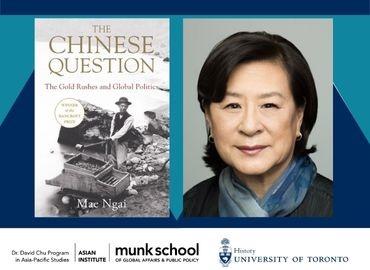 Mae Ngai and book cover of The Chinese Question: The Gold Rushes and Global Politics